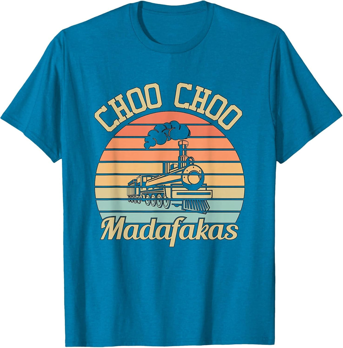Choo Choo Madafakas I Funny Train Vintage