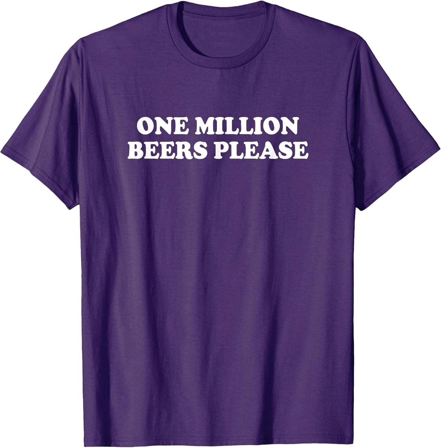 One Million Beers Please Shirt Funny Saying