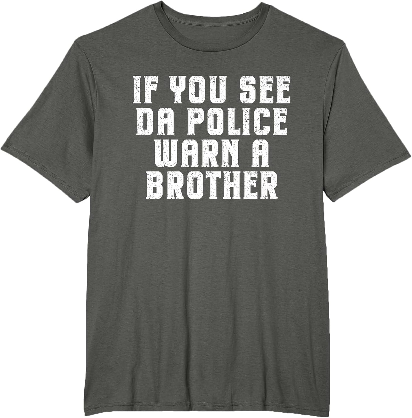 If You See Da Police Warn a Brother