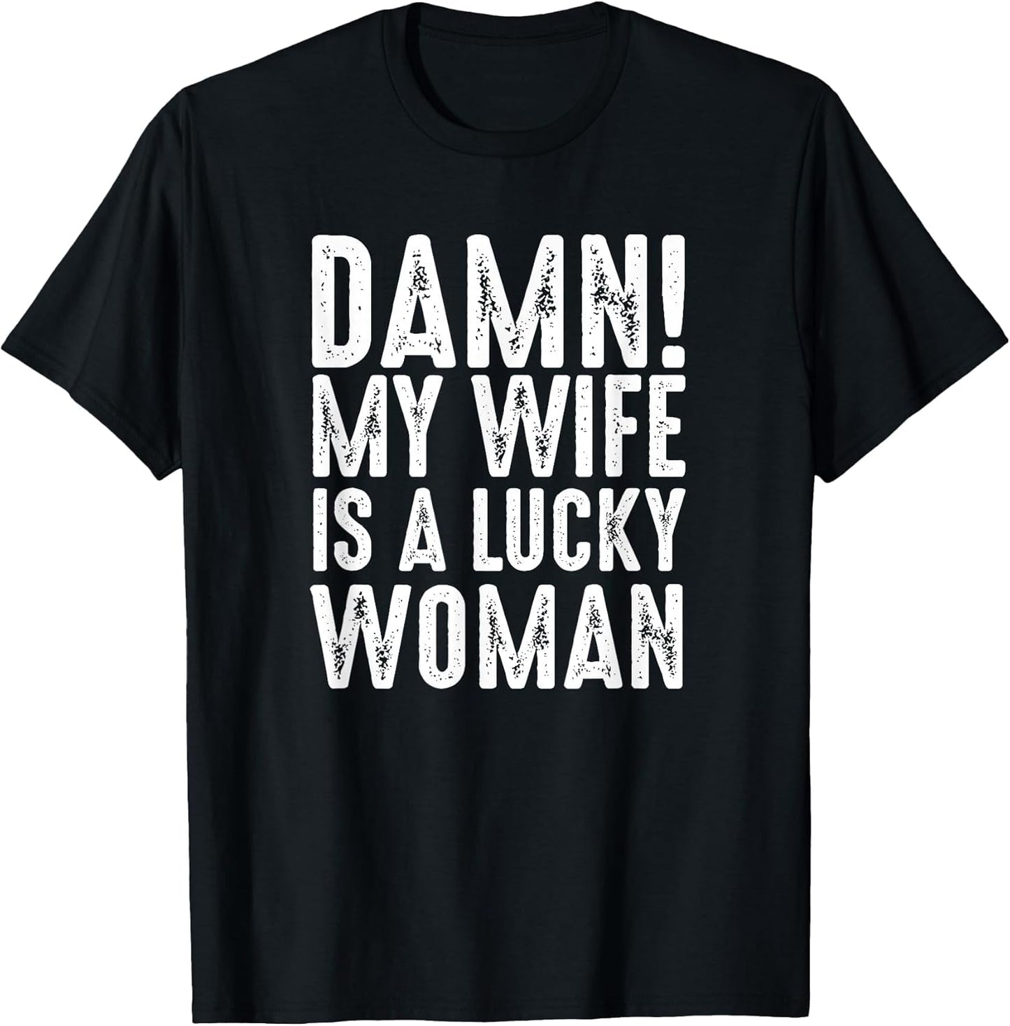 Damn My Wife is A Lucky Woman