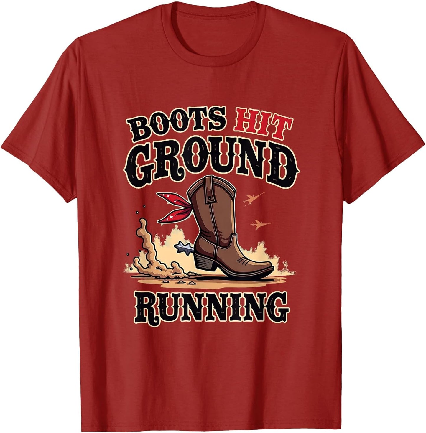 Boots Hit Ground Running Cowboy Design