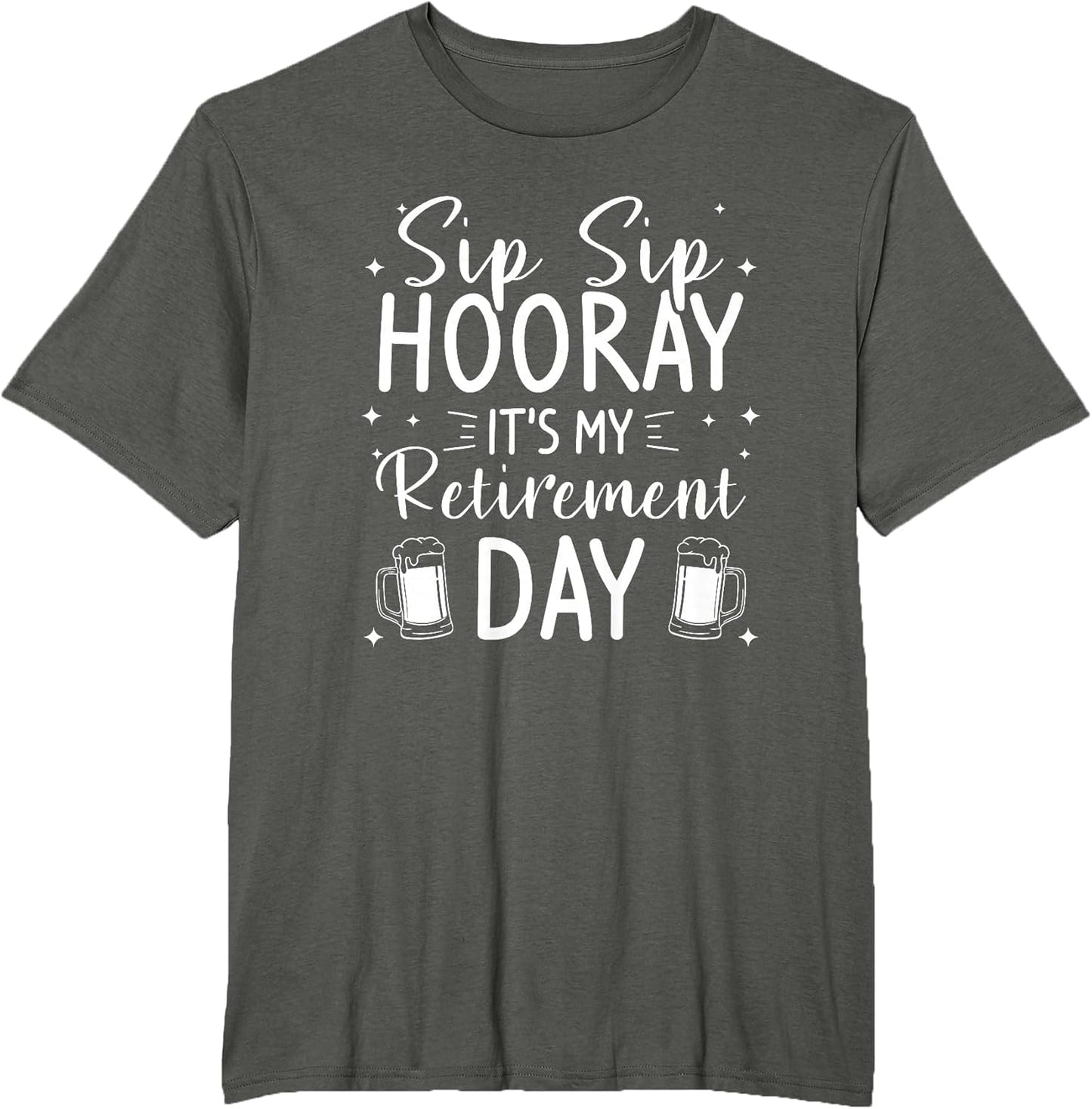 Sip Sip Hooray It's My Retirement Day