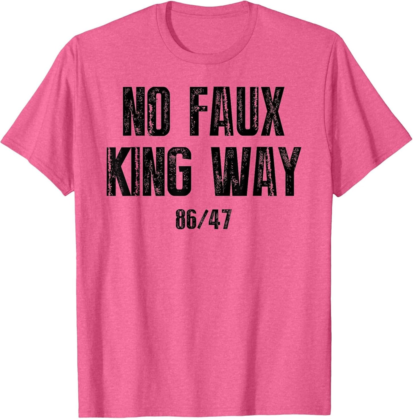No Faux King Way 86 47