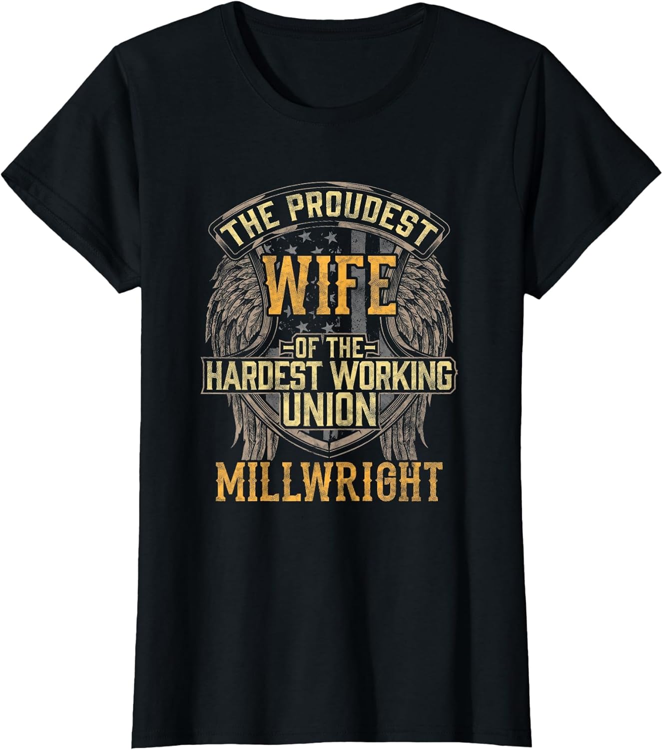 Proudest Wife of a Union Millwright Shirt