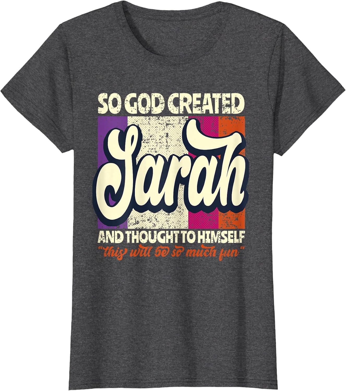So God Created Sarah - Funny Name Sarah