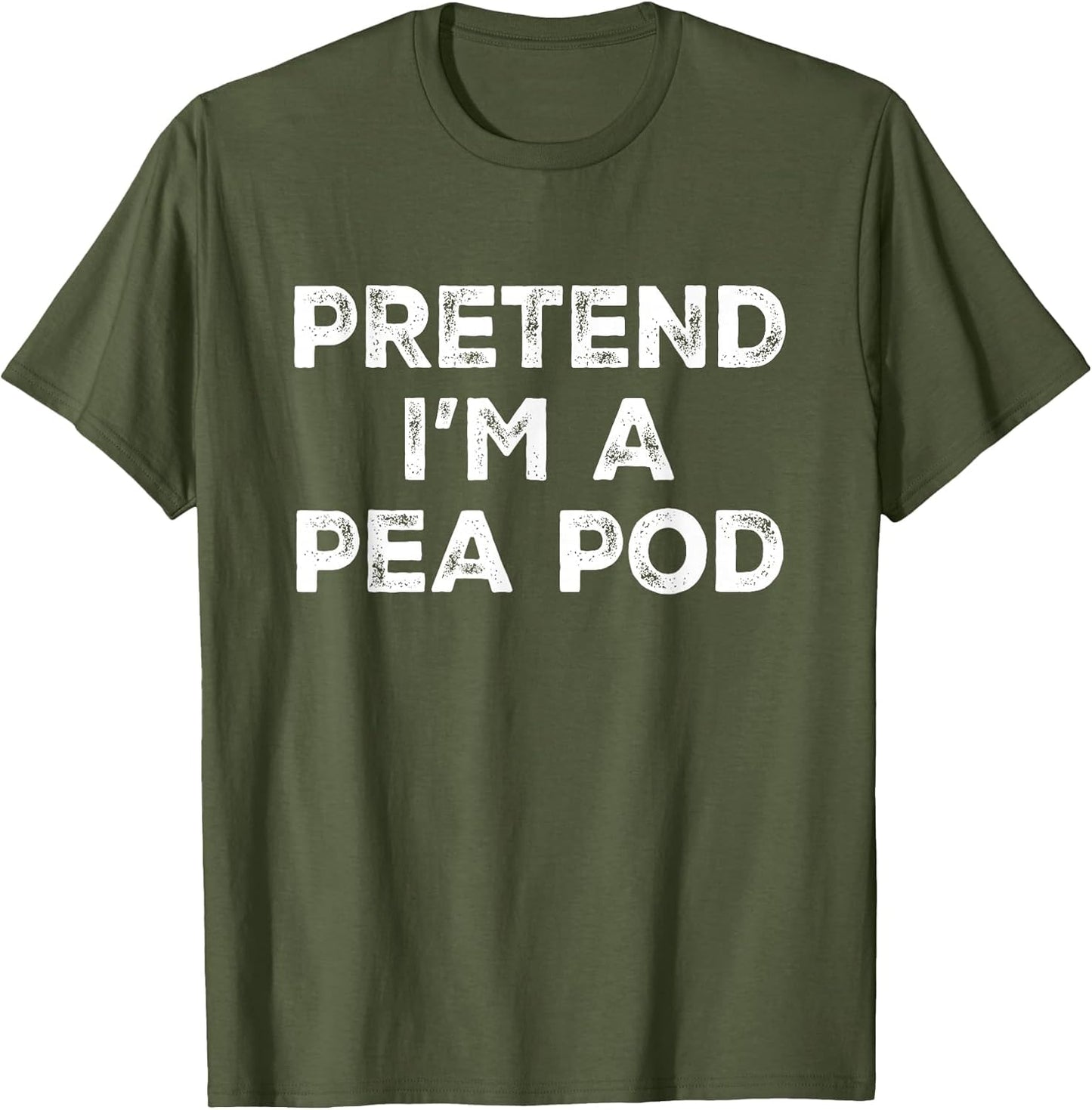 Pretend I'm A Pea Pod Lazy Halloween Costume