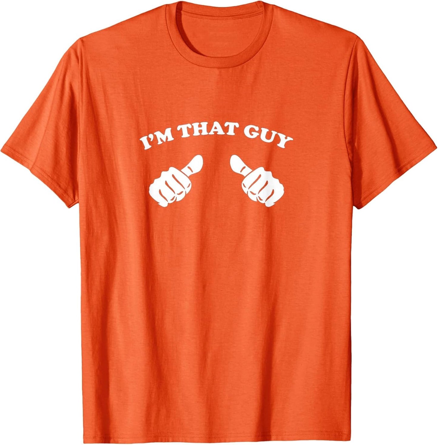 I'm That Guy Cool and Funny Shirt for Dad