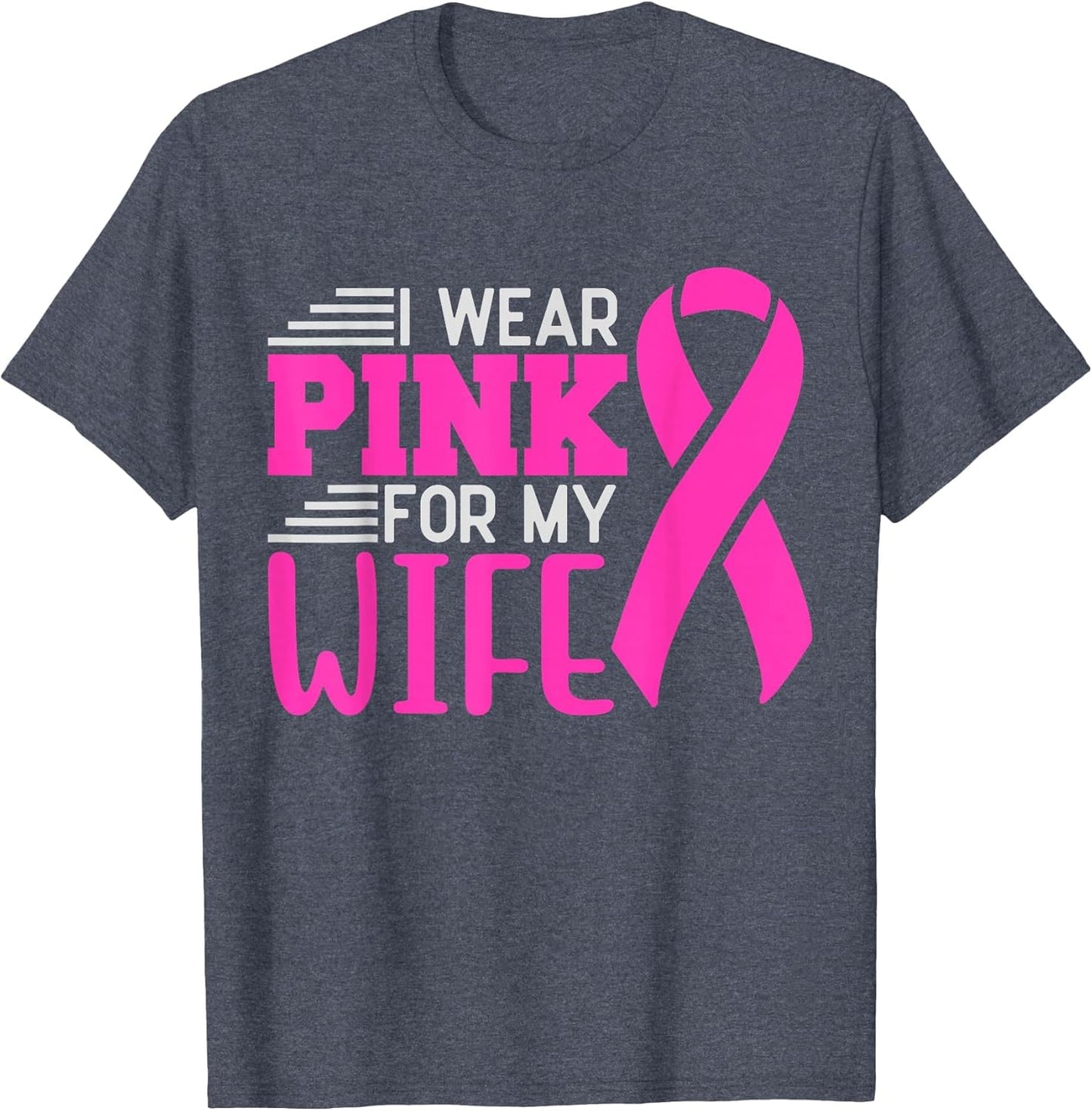 I Wear Pink for My Wife