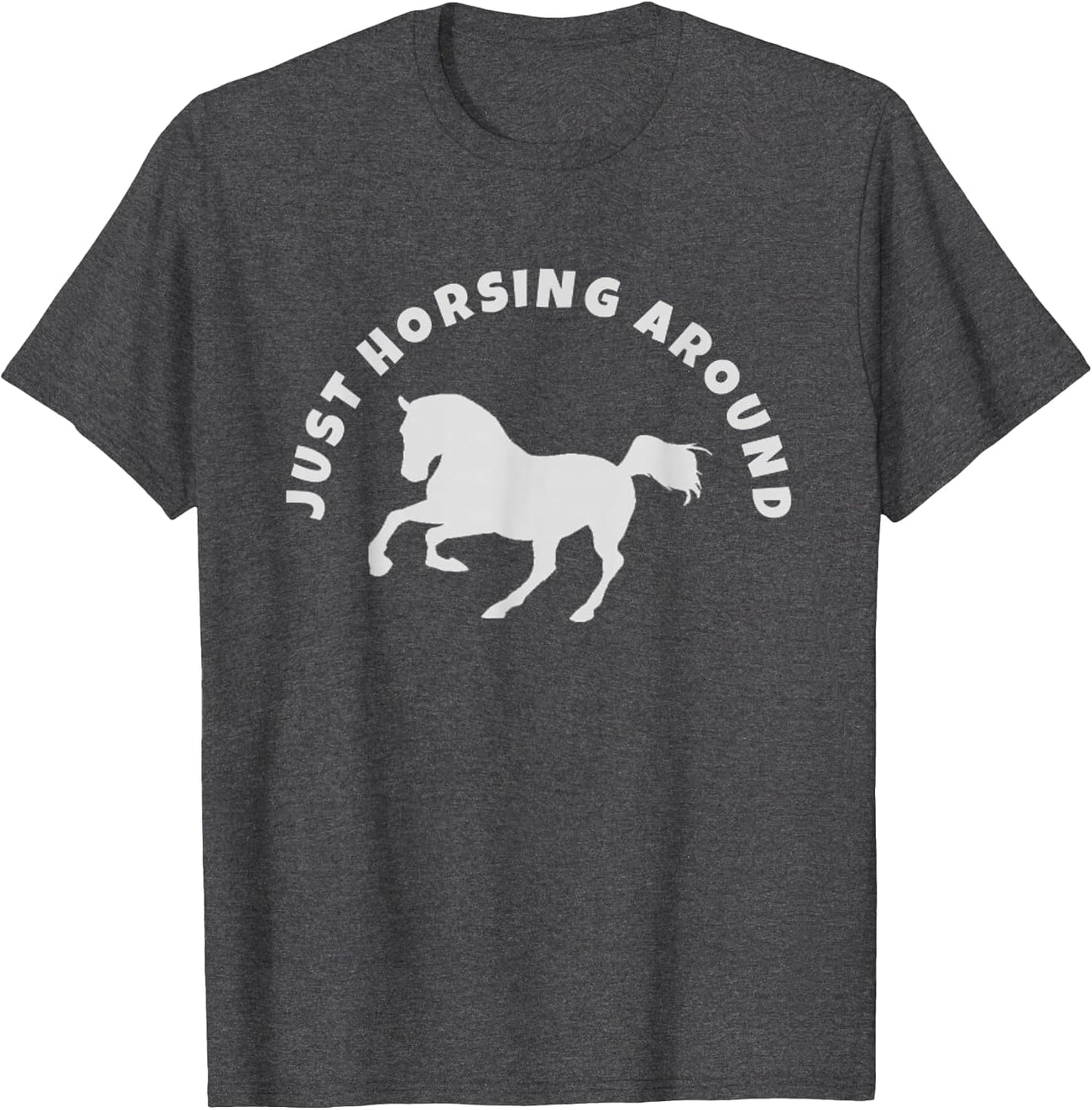 Just Horsing Around Horse Lovers