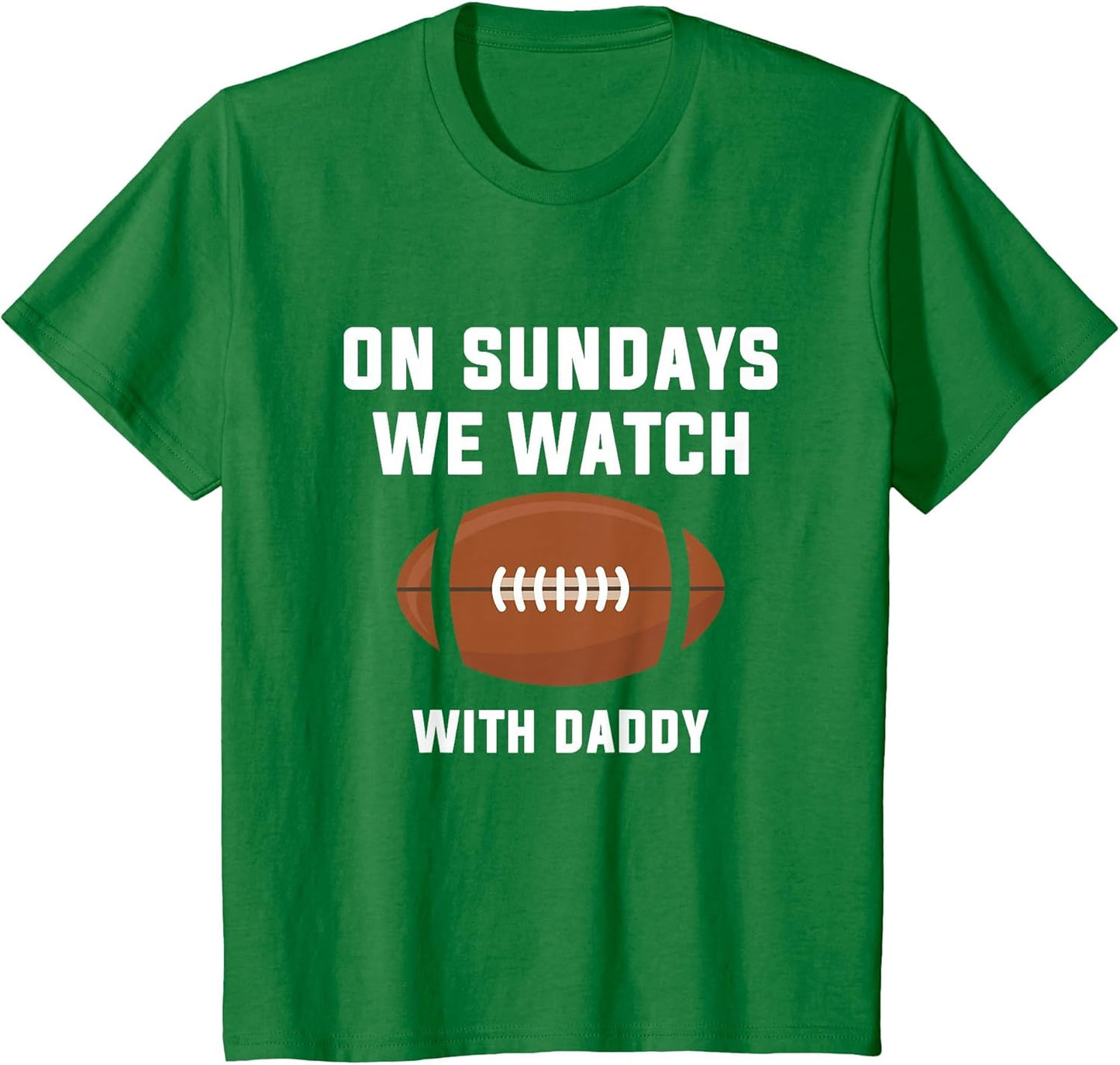 On Sundays We Watch Football with Daddy