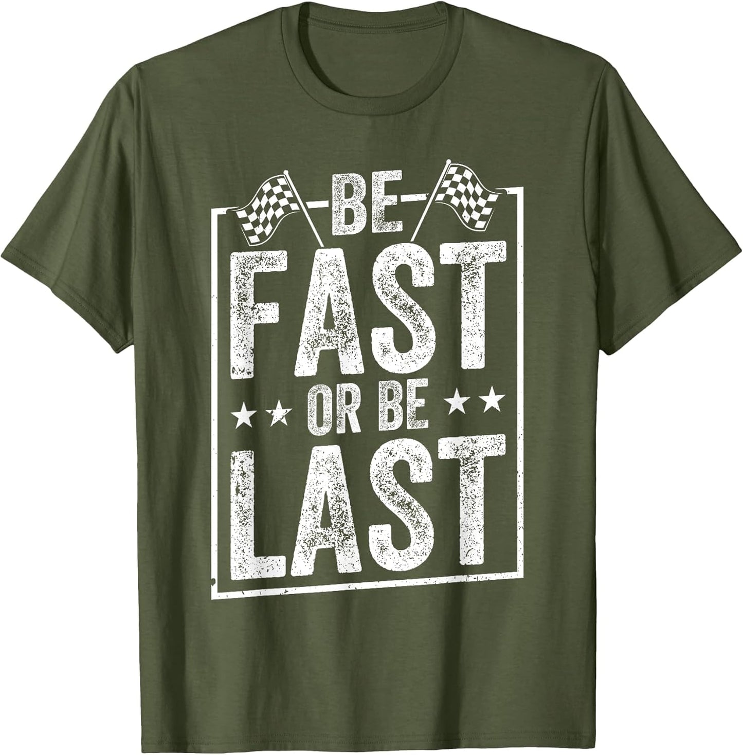 Be Fast Or Be Last Race Car Drag Racing