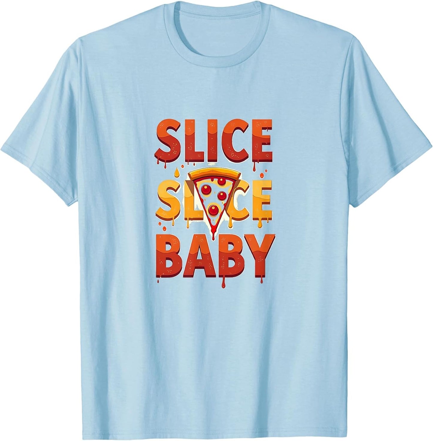 Slice Slice Baby Pizza Lover Design