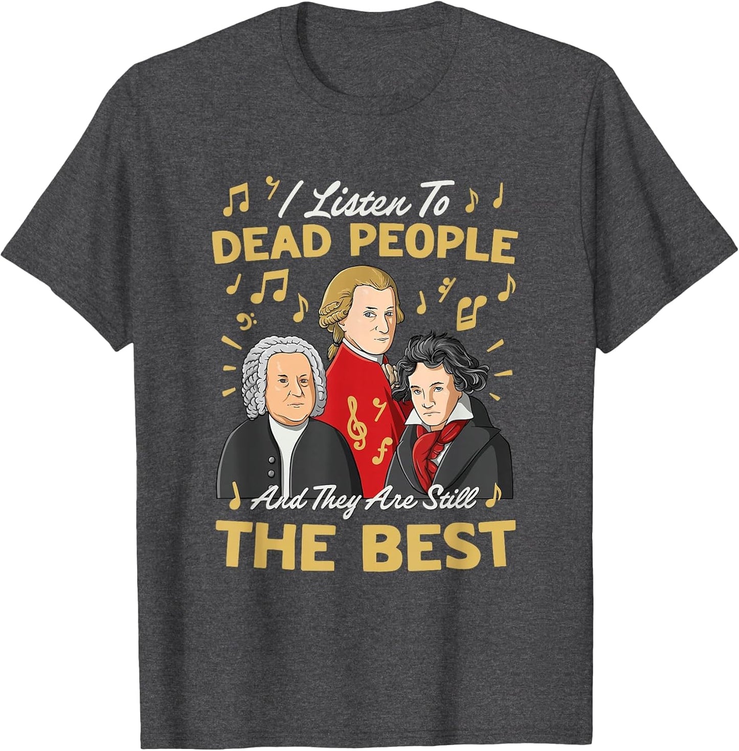 I Listen to Dead People Classical Music