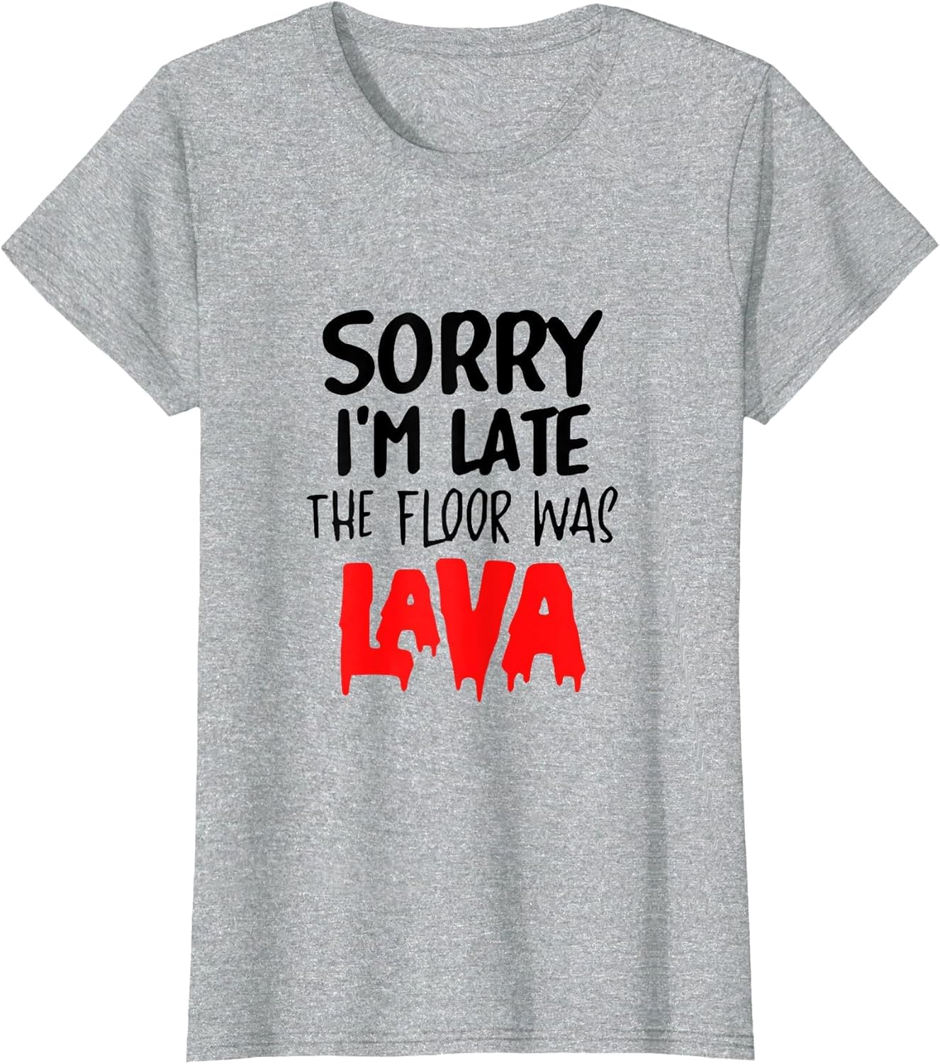 Sorry I’m Late The Floor was Lava