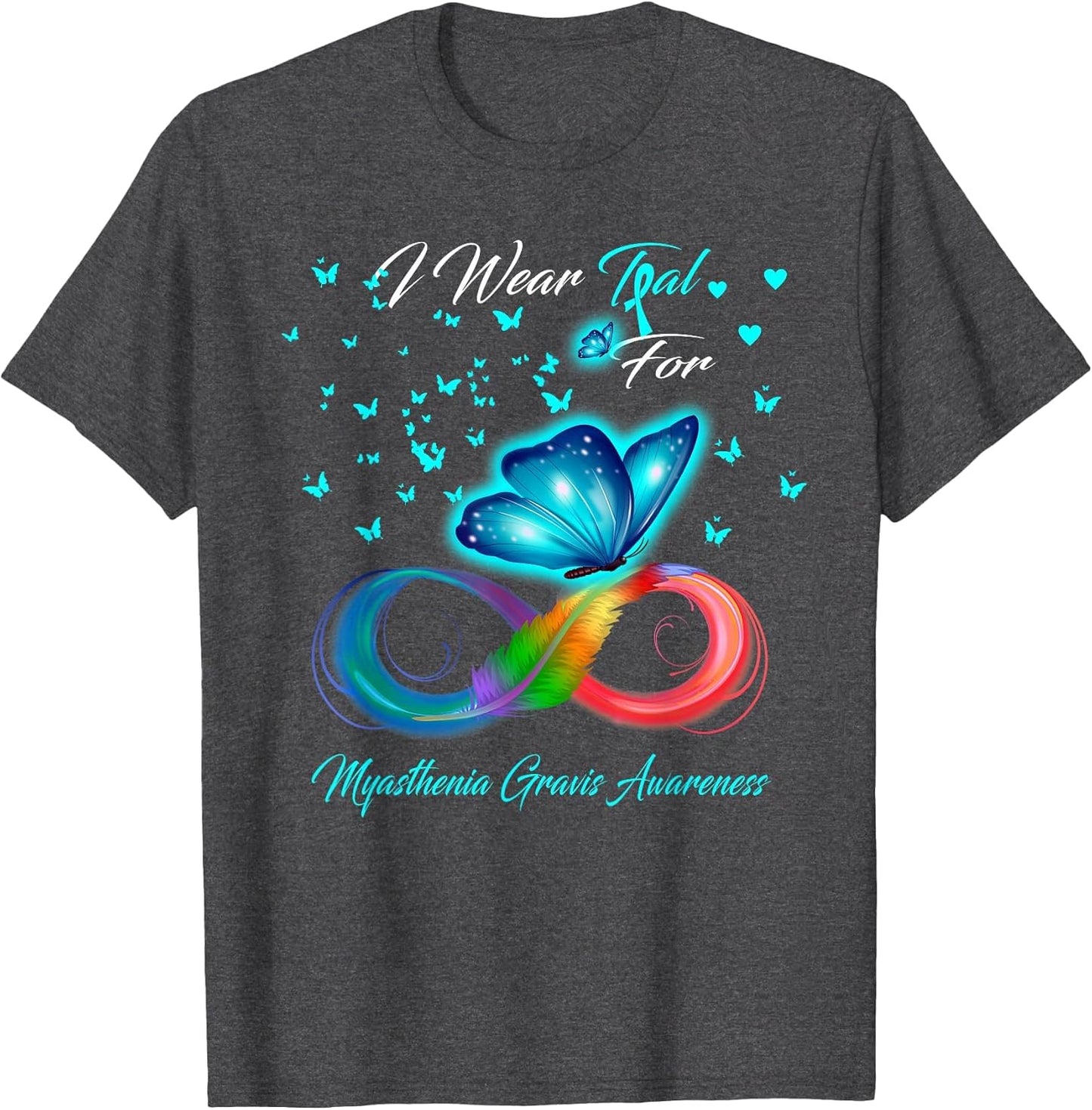 I Wear Teal for Myasthenia Gravis Awareness