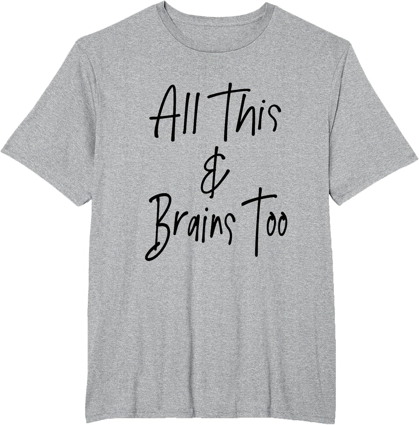 All This & Brains Too - Black Lettering