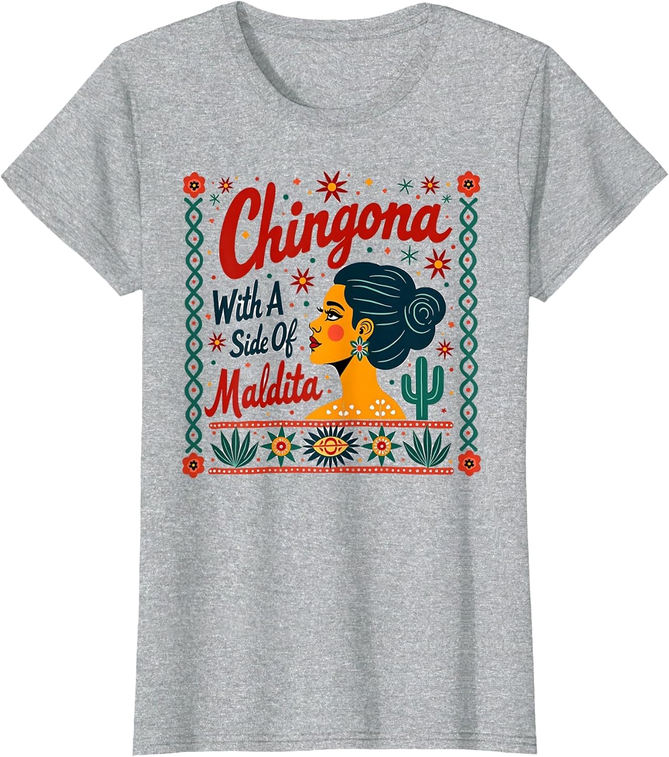 Mexican Chingona Maldita Shirt