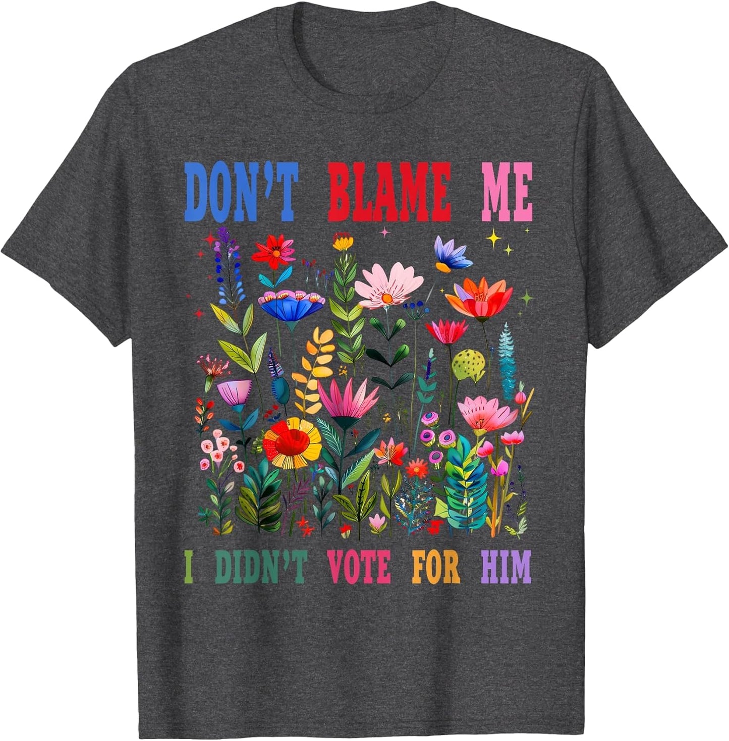 Don't Blame Me I Didn't Vote