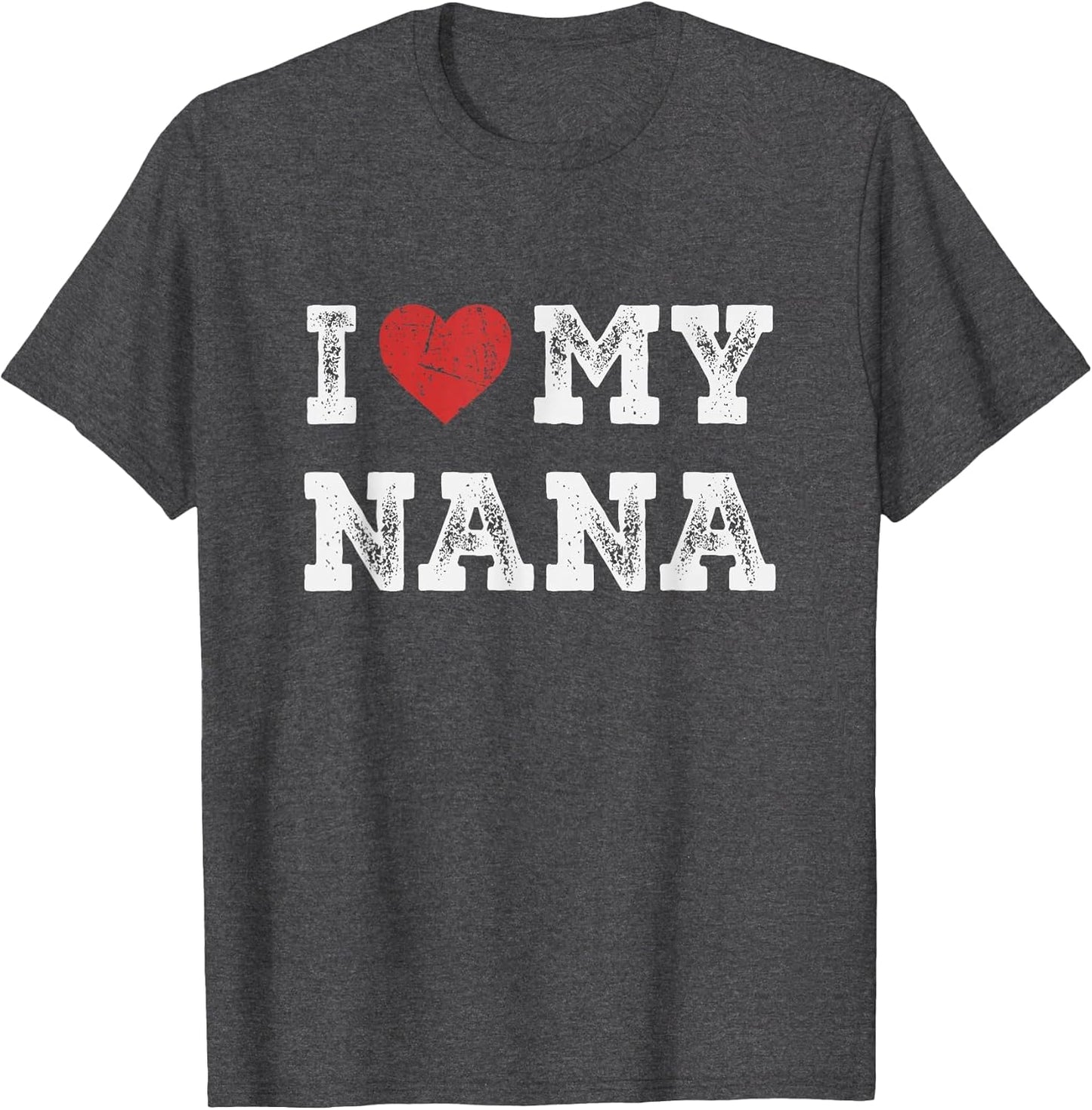 I Love My Nana - I Heart My Nana Funny