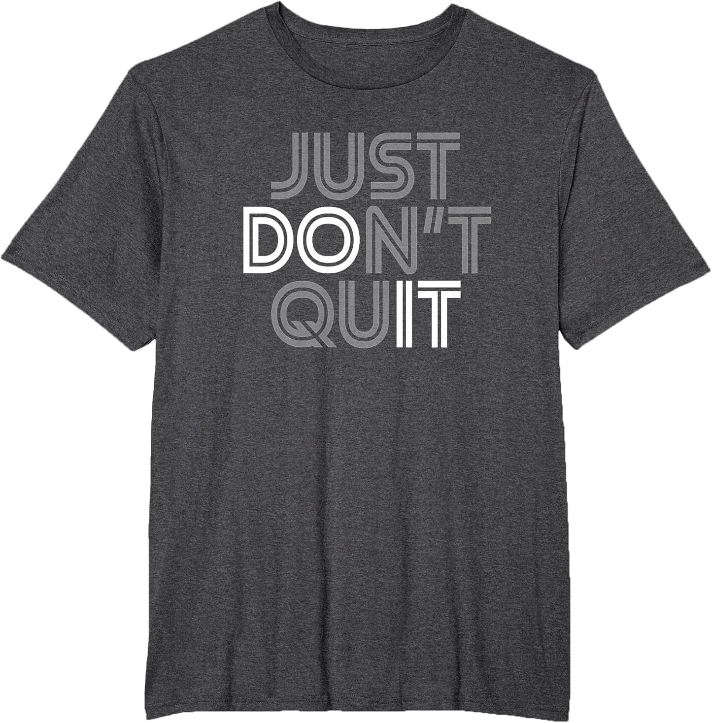 Just Don't Quit - Do It Motivational Statement