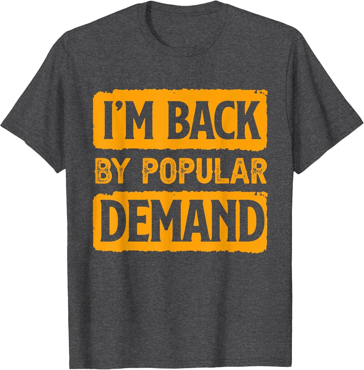I'm Back by Popular Demand Joke