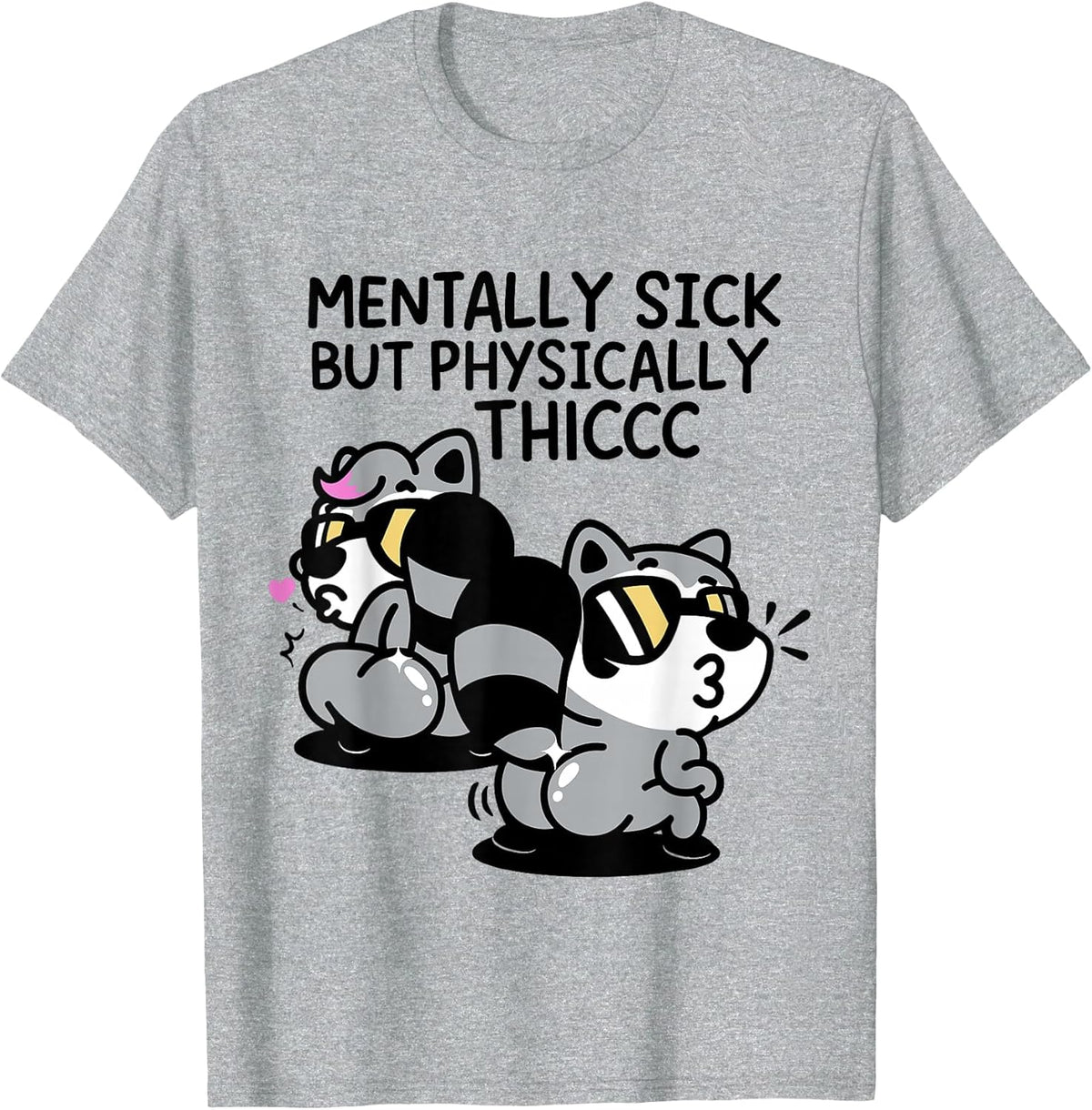 Mentally Sick But Physically Thicc