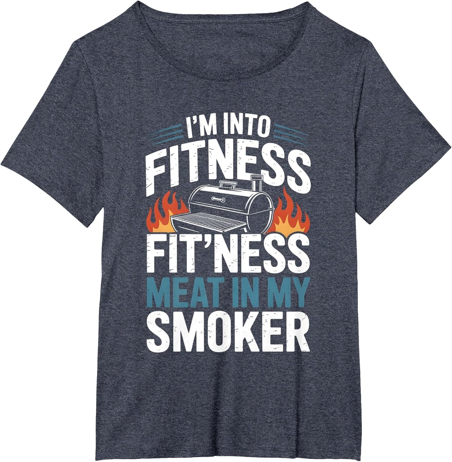 I'm Into Fitness Fit'ness Meat in My Smoker