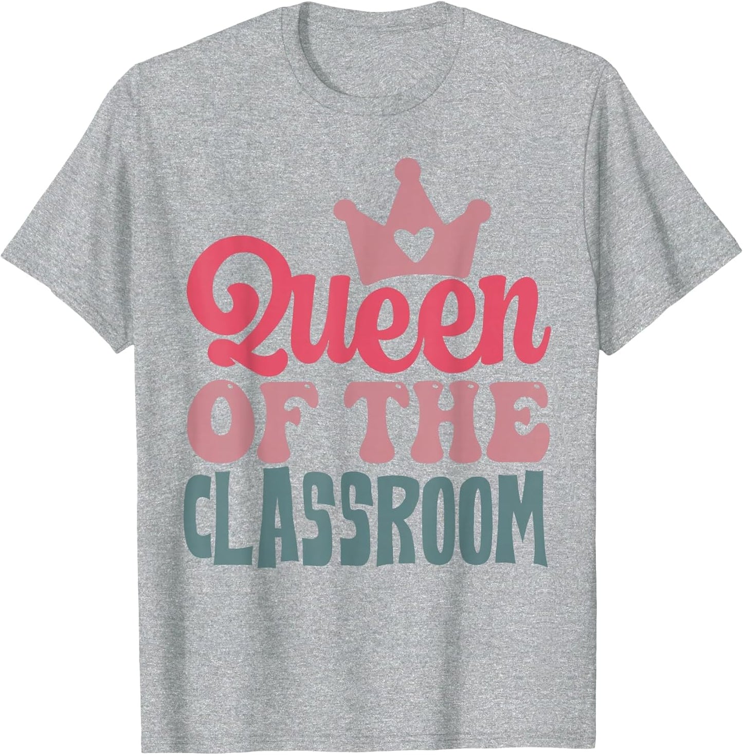 Funny Queen of The Classroom School Teacher