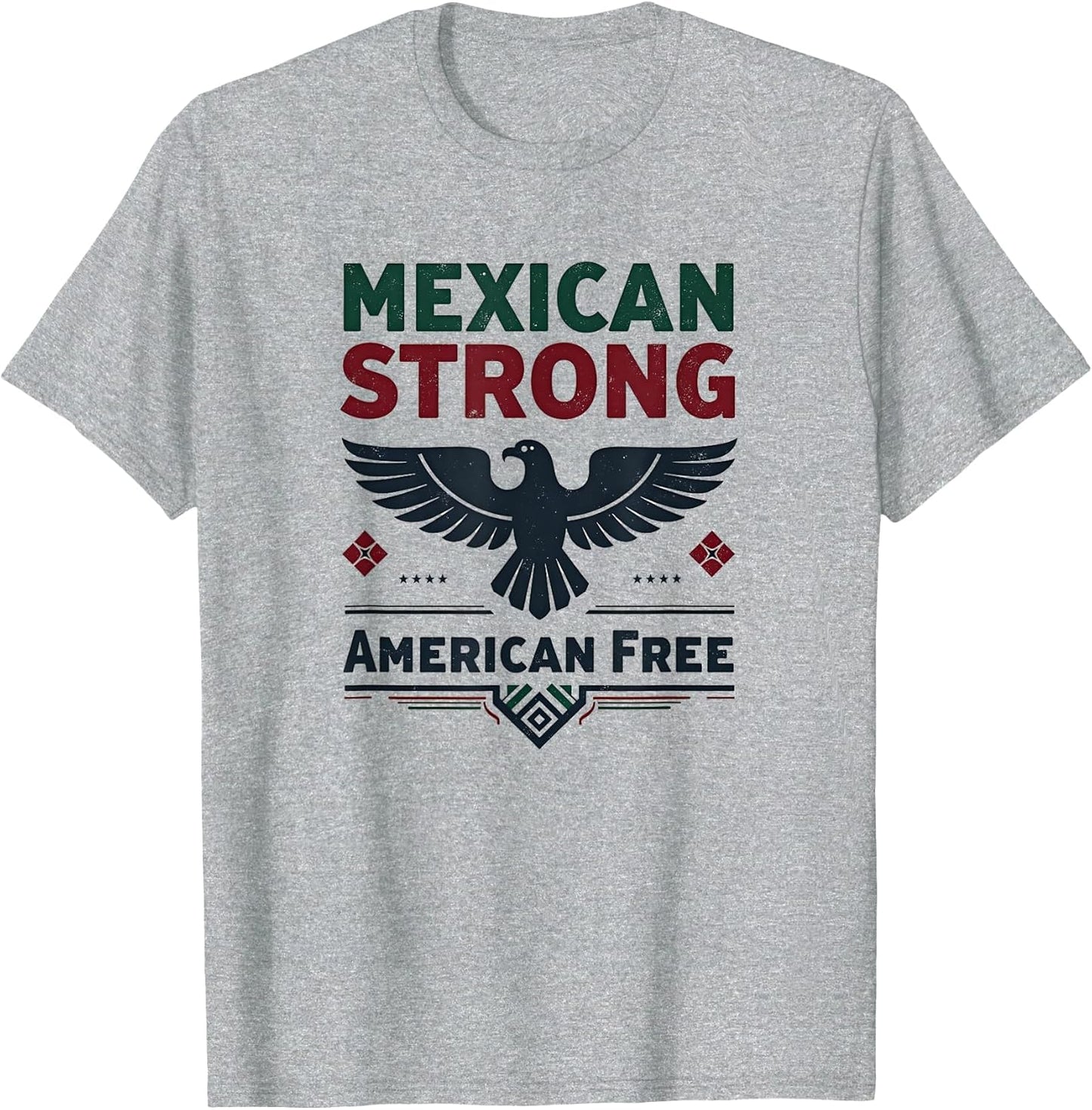 Mexican Strong American Free Heritage Design