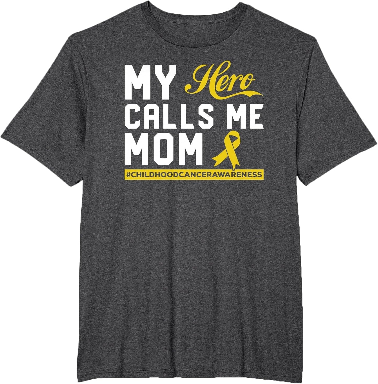 My Hero Calls Me Mom Childhood Cancer Awareness