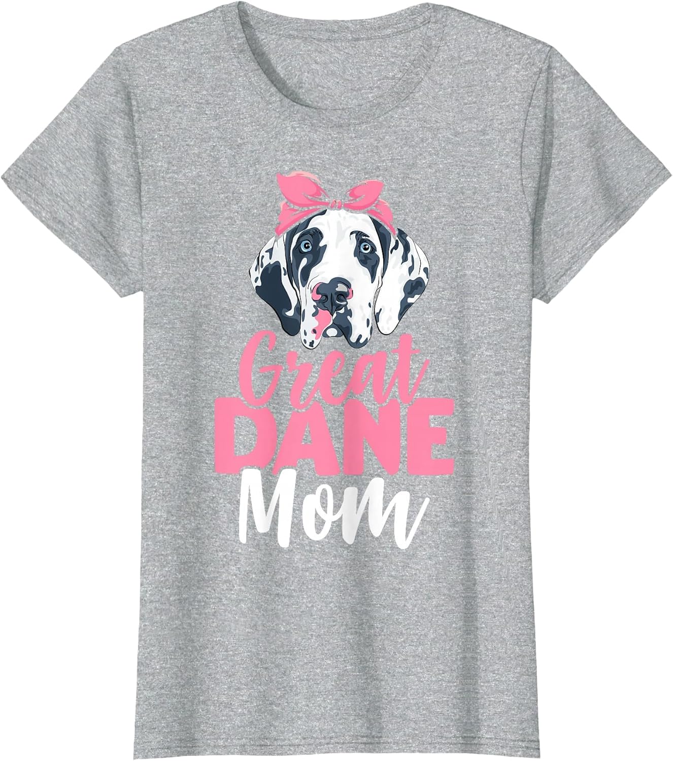 Great Dane Mom Dog Lover Dog Mom