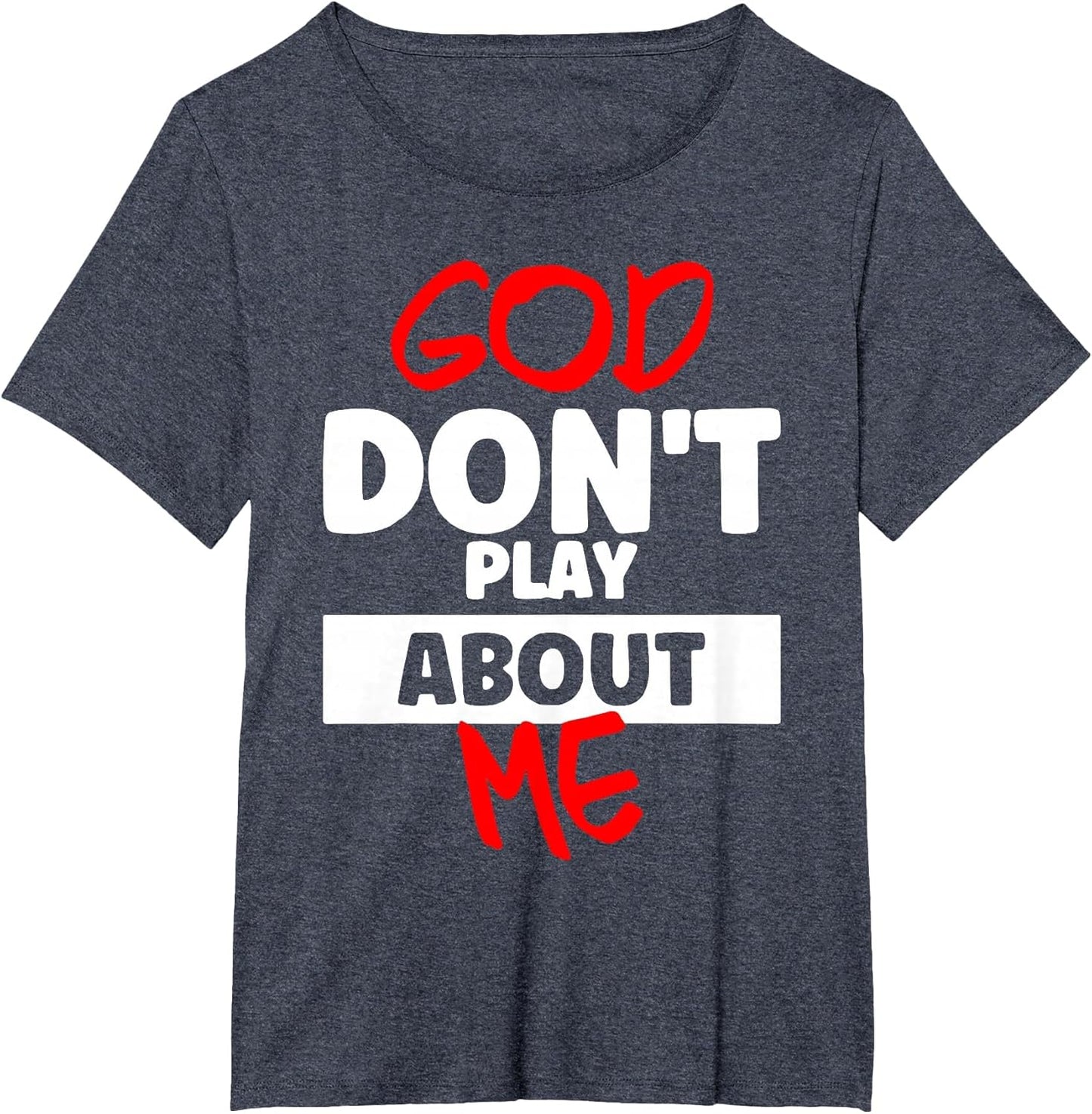 God Don't Play About Me