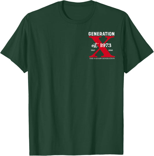 (2 Sided) GEN X EST 1973 The Badass Generation Before All T-Shirt - T-Shirt | Forest