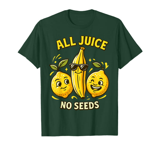 All Juice No Seeds Cool Fruit Cartoon Funny Vasectomy Humor T-Shirt