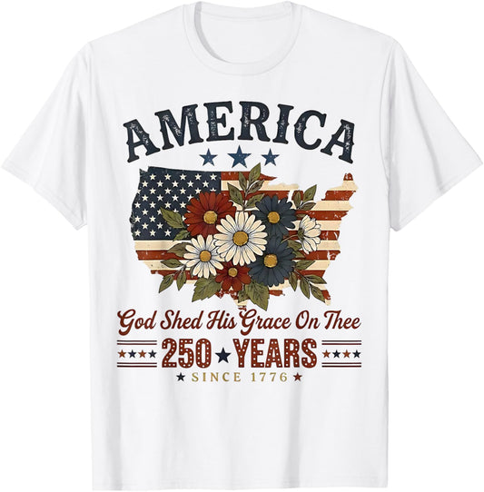 America 250 Years Flag Floral God Shed His Grace On Thee T-Shirt - T-Shirt | White