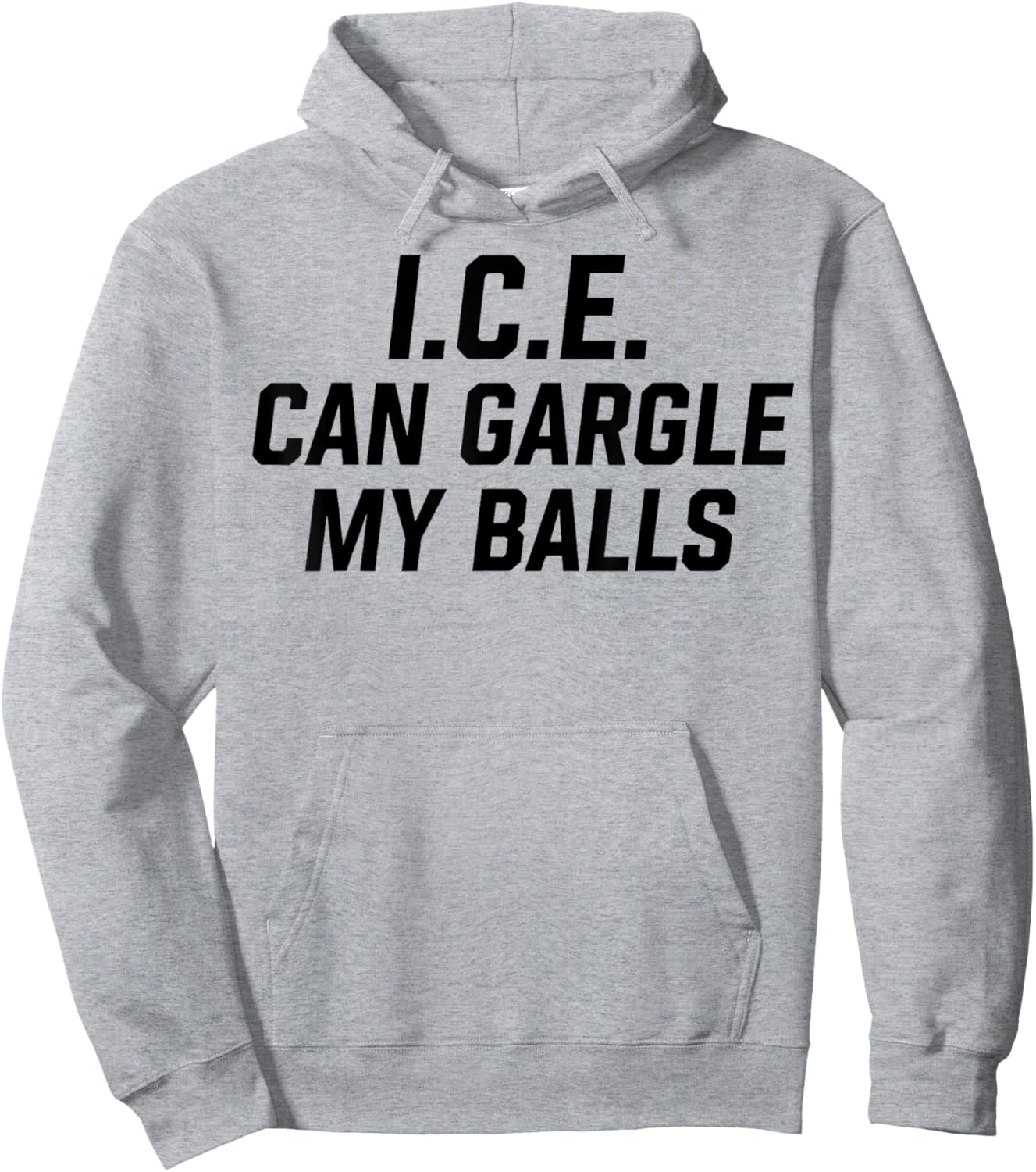ICE Can Gargle My Balls Hoodie - Hoodie | Ash