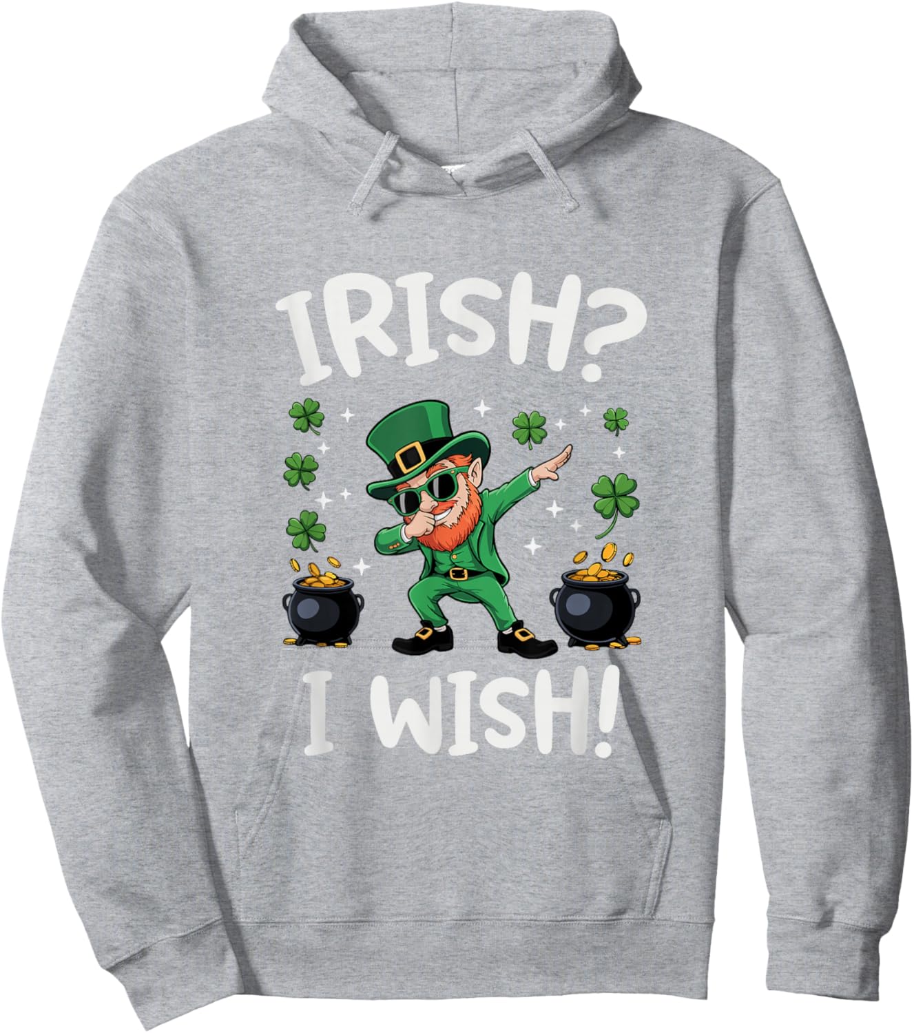 Dabbing Leprechaun Irish? I Wish! Hoodie - Hoodie | Ash