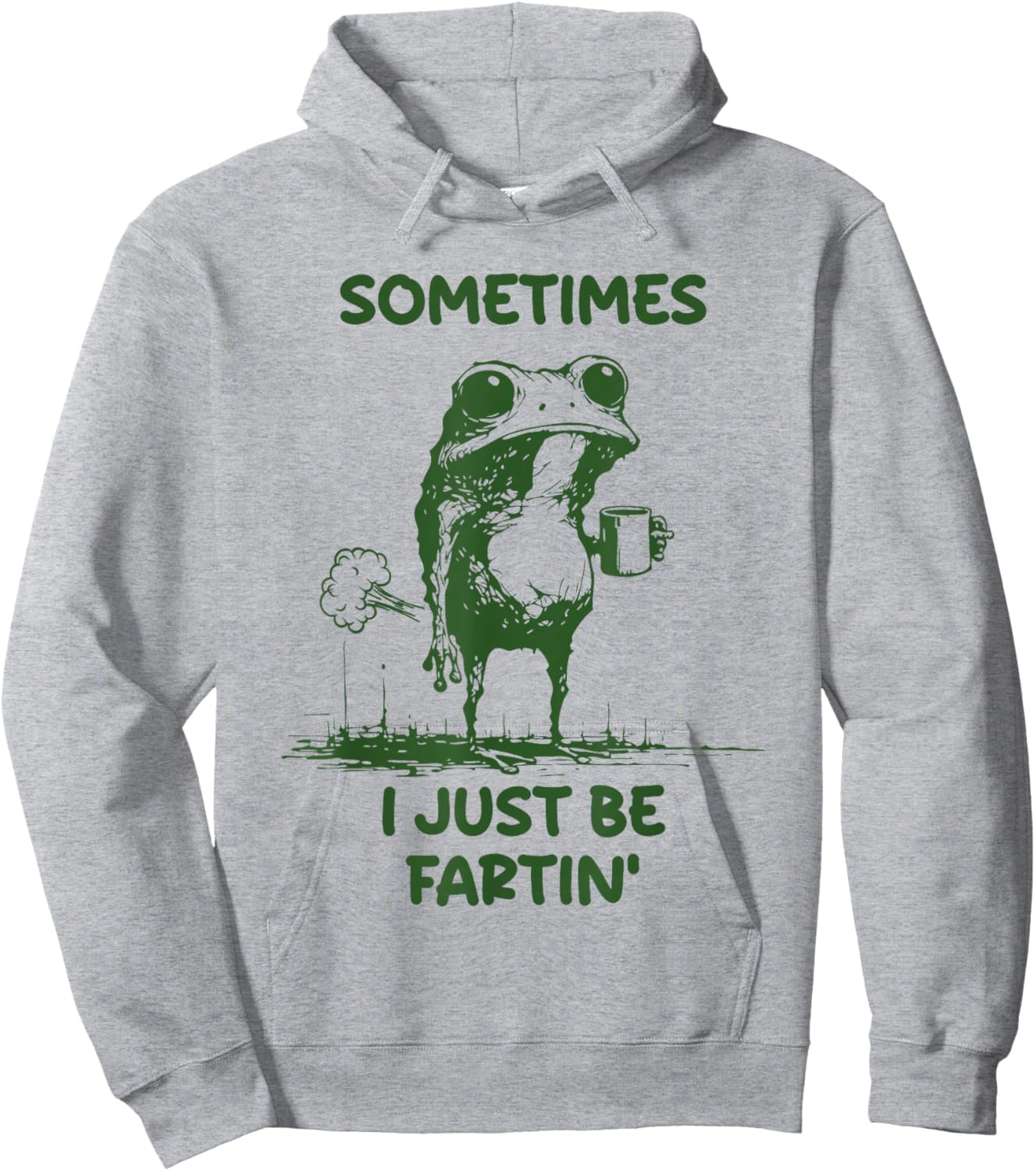 Sometimes I Just Be Fartin' Frog Funny Meme Hoodie - Hoodie | Ash