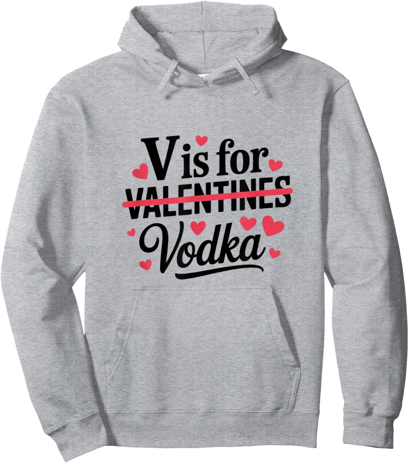 V is for Vodka Funny Valentine Design Hoodie - Hoodie | Ash