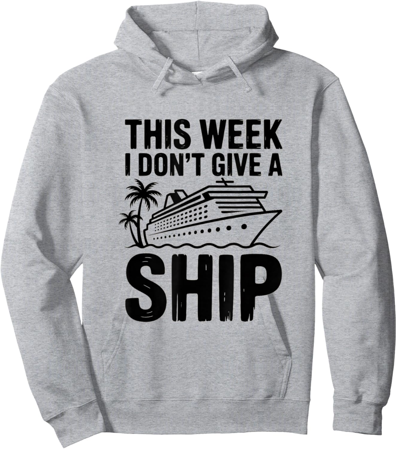 This Week I Dont Give A Ship Funny Cruise Hoodie - Hoodie | Ash