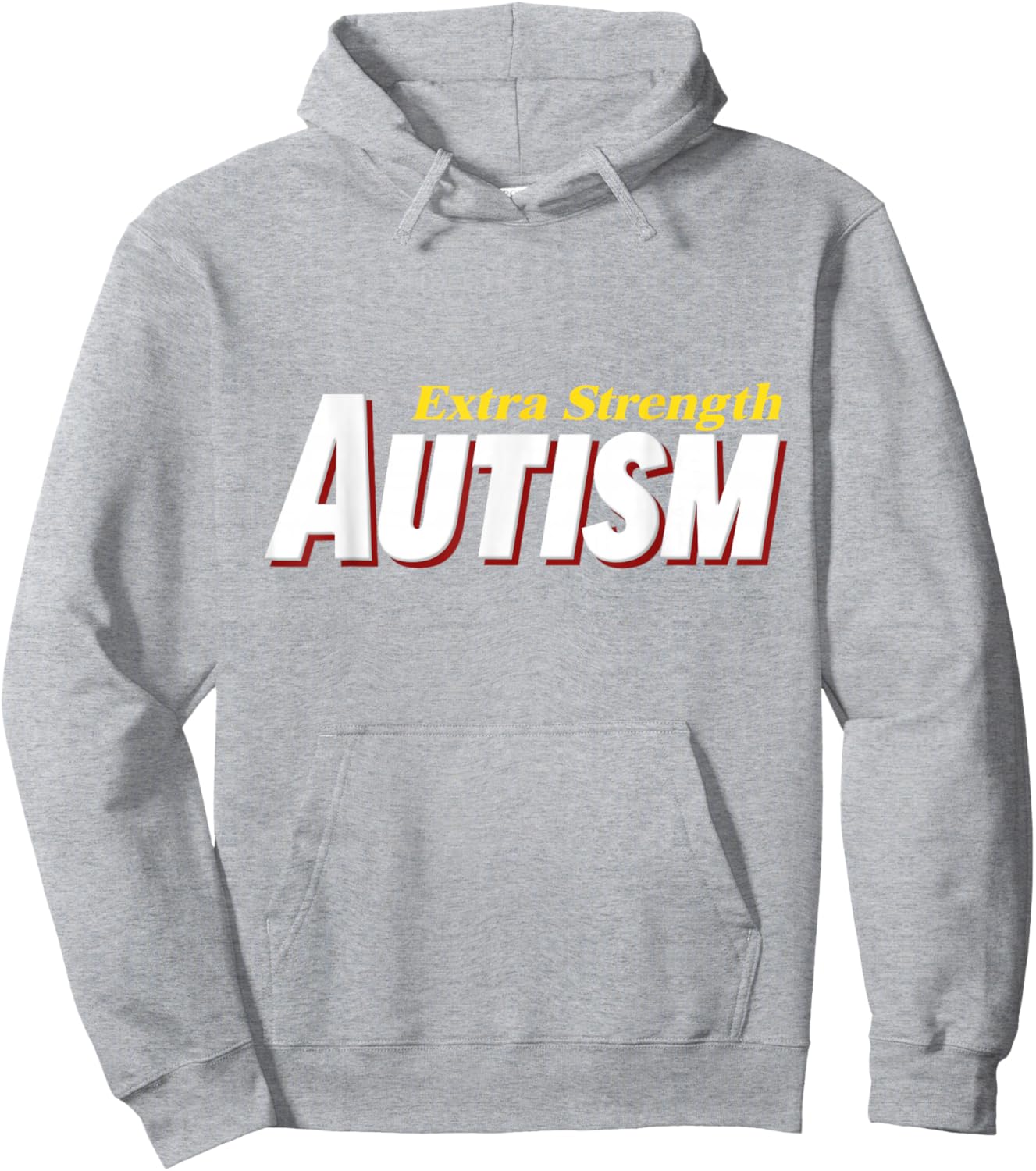 Extra Strength Autism - Inappropriate Autism Hoodie - Hoodie | Ash