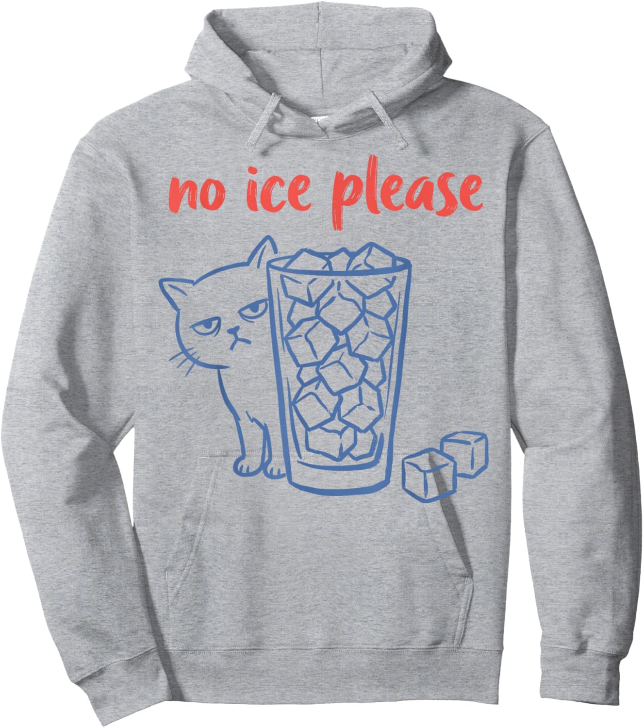 No Ice Please - Funny Cat Meme Hoodie - Hoodie | Ash