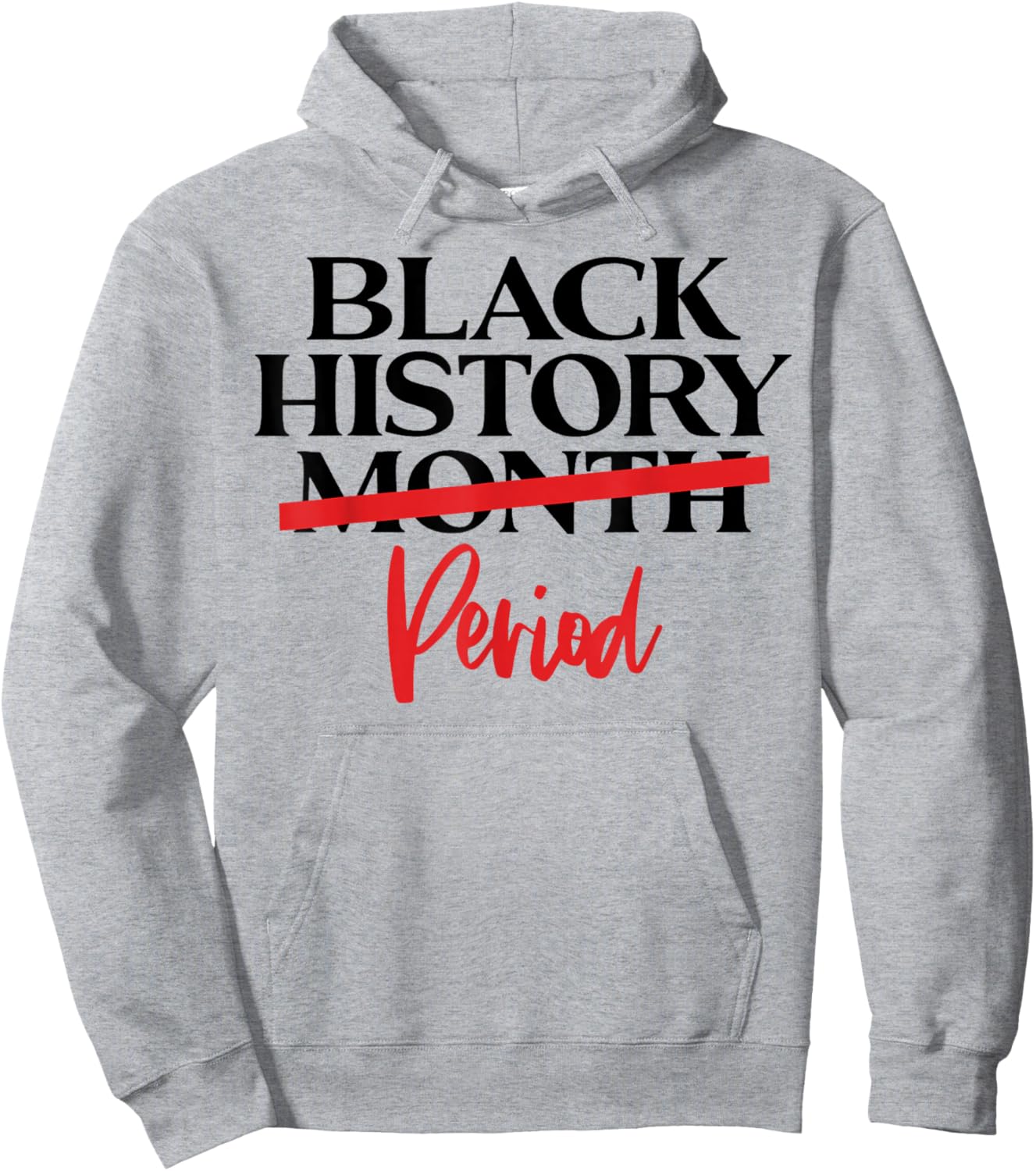 Black History Month Period Hoodie - Hoodie | Ash