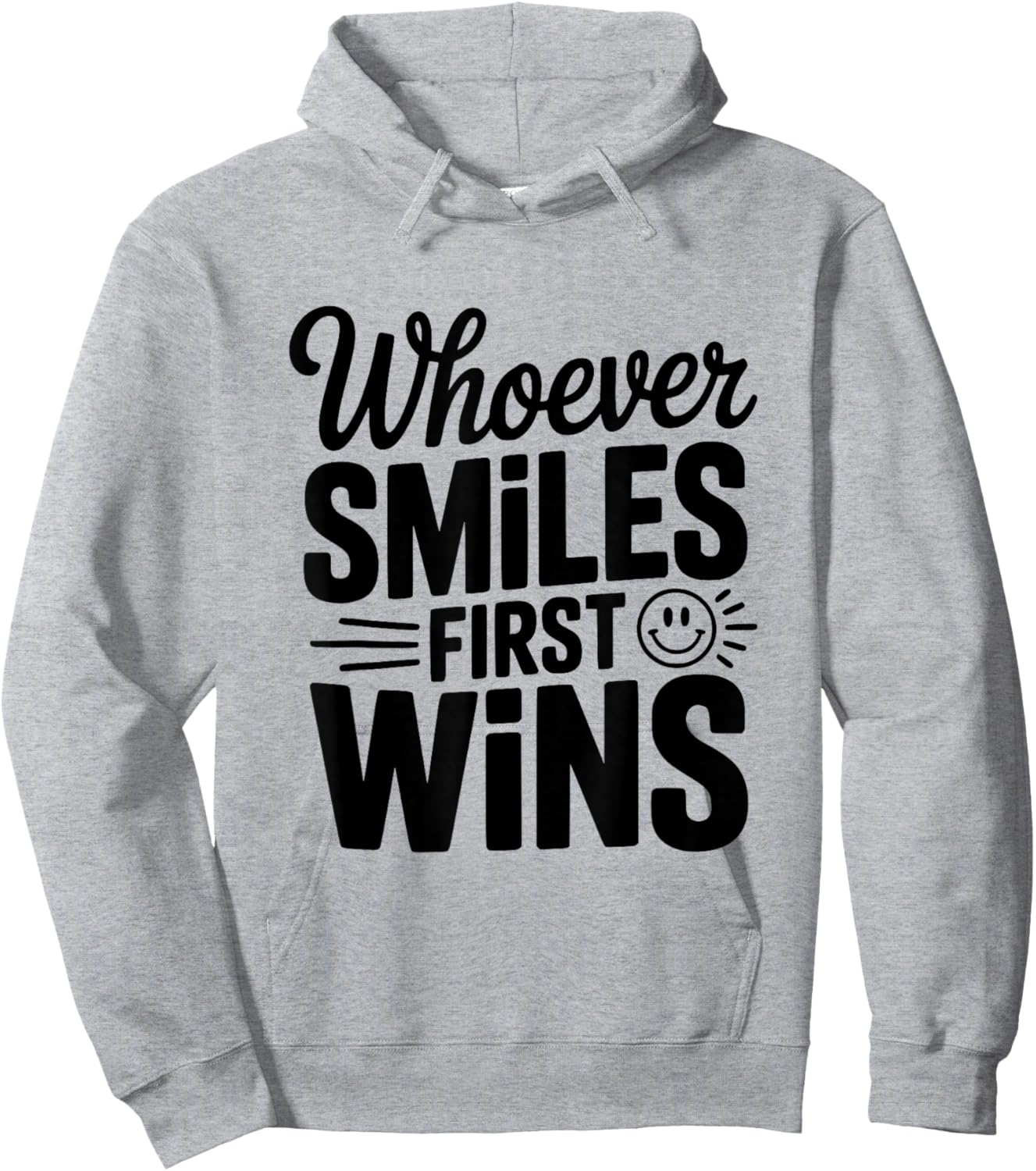 Whoever Smiles First Wins Hilarious Competition Hoodie - Hoodie | Ash