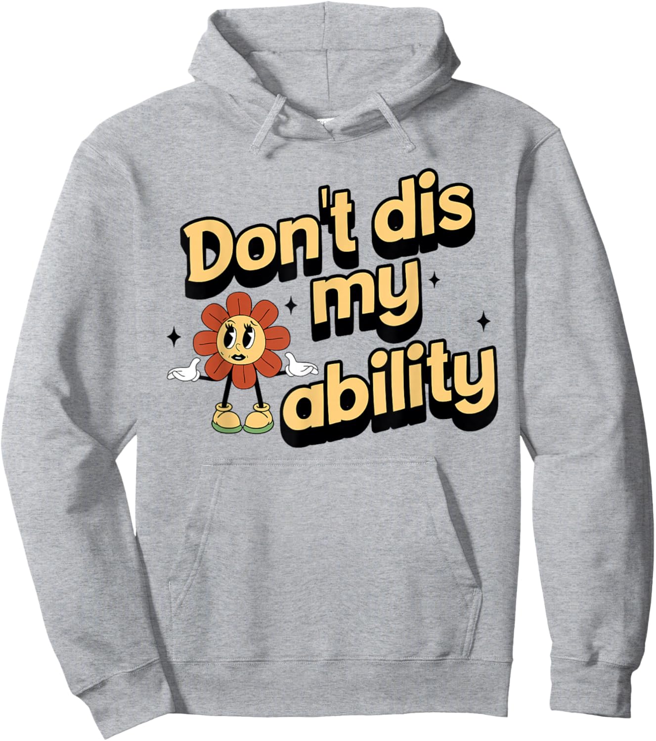 Don't dis My Ability Funny Design Hoodie - Hoodie | Ash