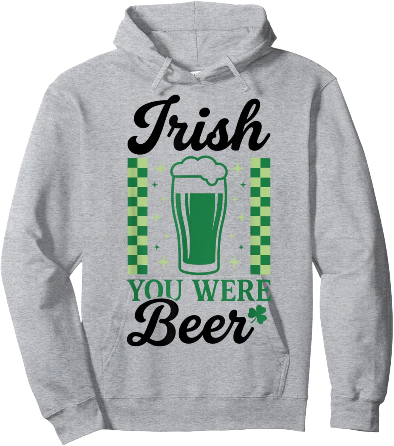 Irish You were Beer St Patrick's Day Fun Hoodie - Hoodie | Ash