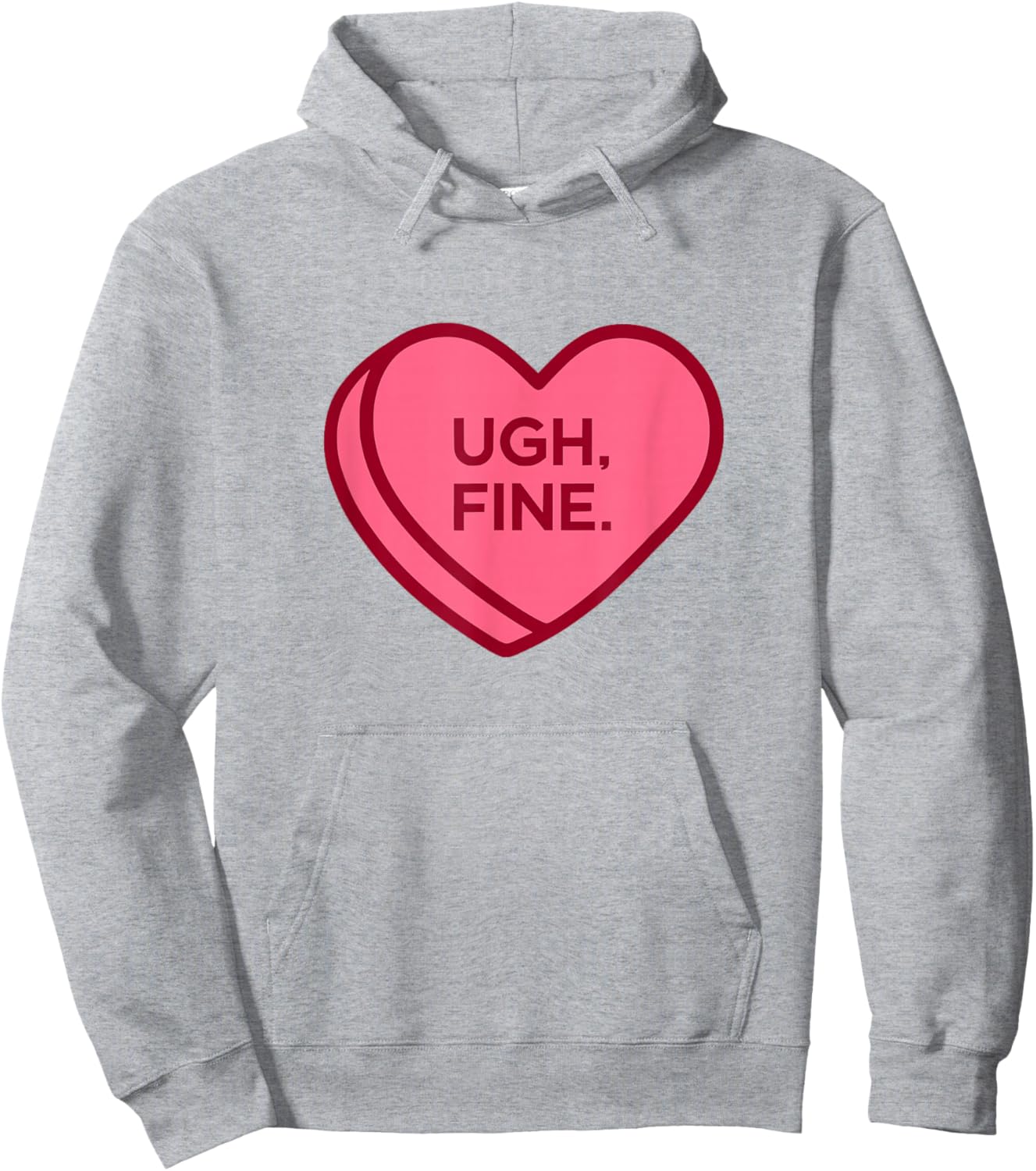 Ugh Fine Anti Valentines Day Sarcastic Heart Hoodie - Hoodie | Ash