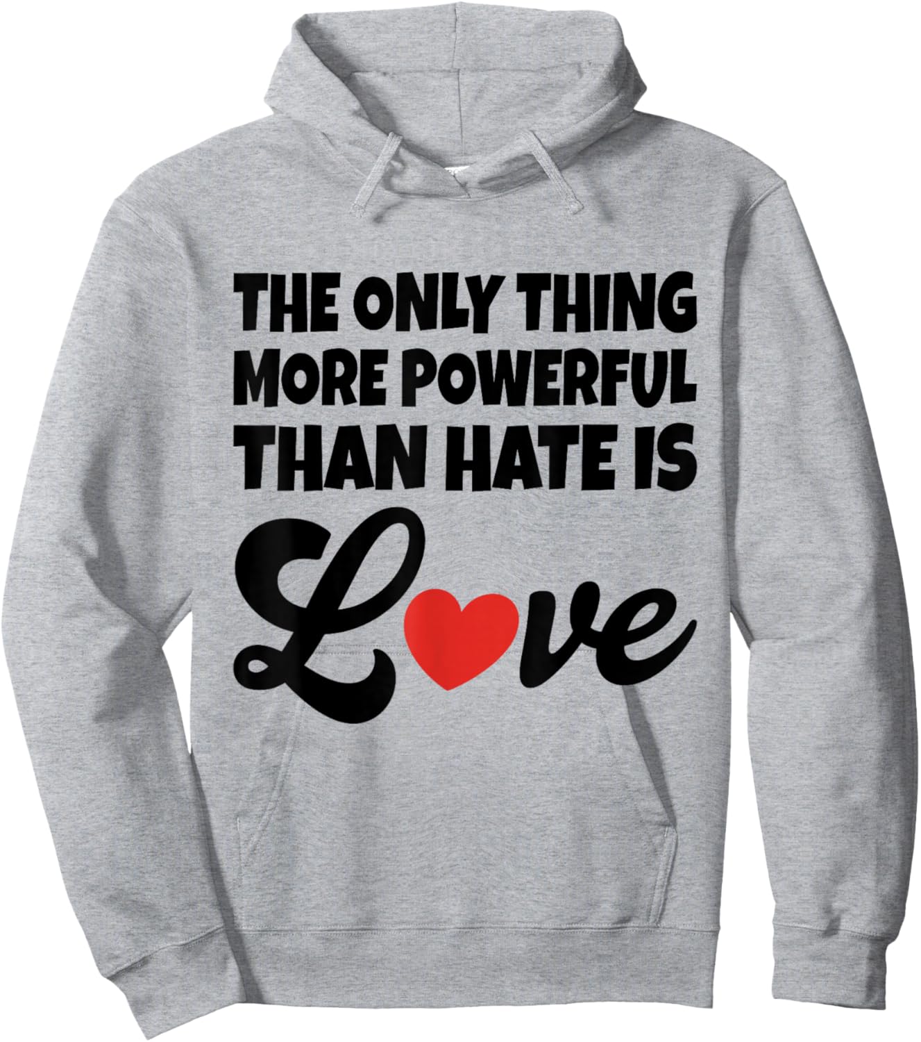 The Only Thing More Powerful Than Hate is Love Hoodie - Hoodie | Ash