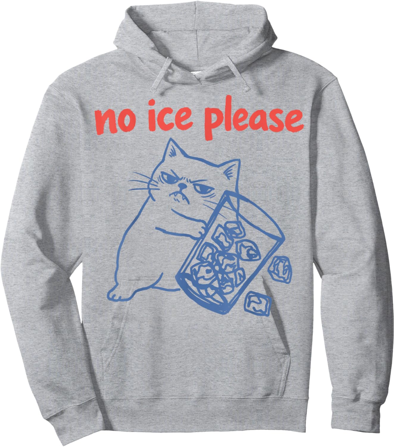 No Ice Please - Funny Cat Meme Hoodie - Hoodie | Ash