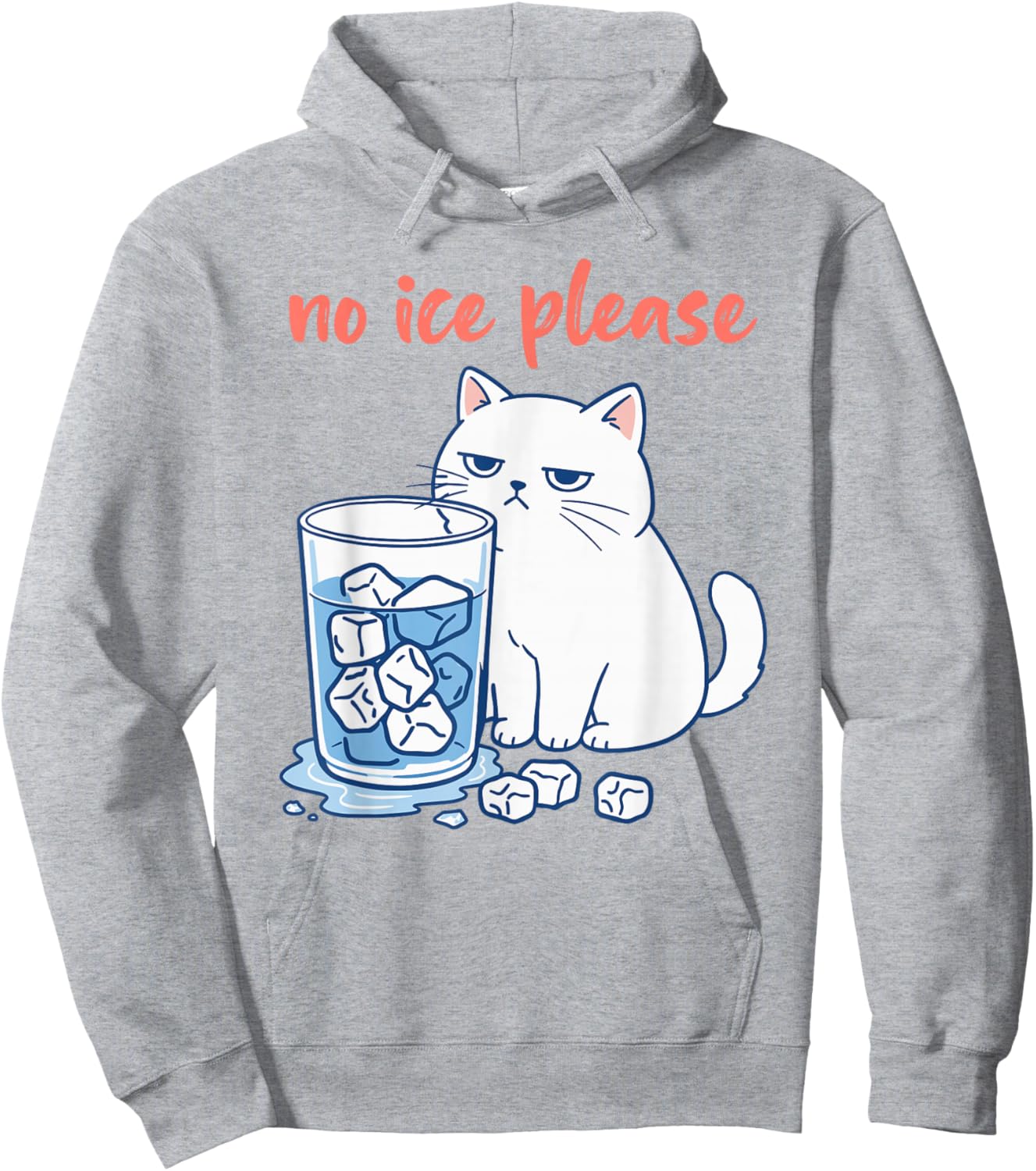Funny Cat Meme No Ice Please Men Women Hoodie - Hoodie | Ash